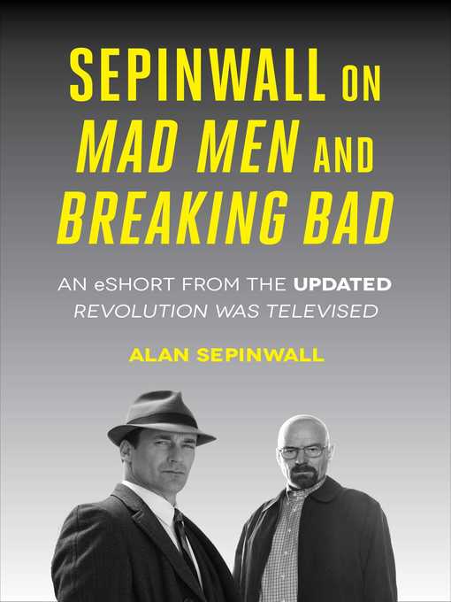 Cover image for Sepinwall on Mad Men and Breaking Bad